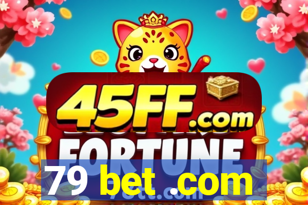 79 bet .com